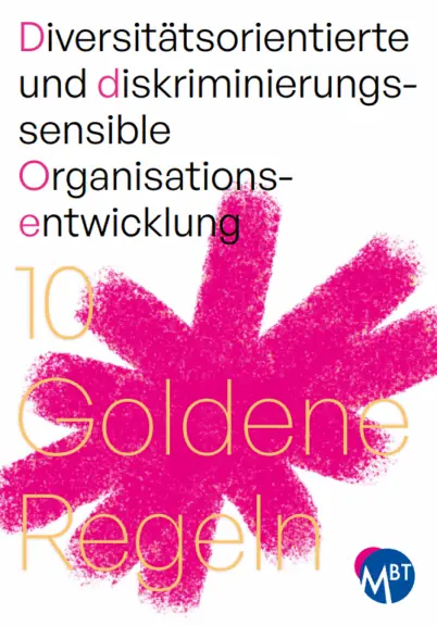 Diversitätsorientierte und diskriminierungssensible Organisationsentwicklung – 10 Goldene Regeln